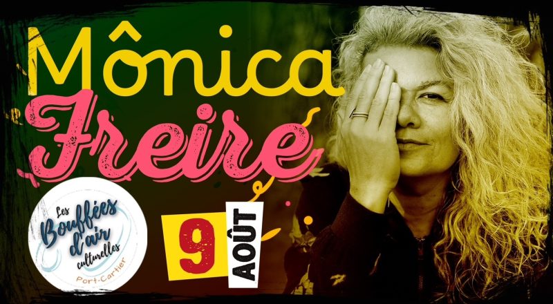 Les Bouffées d’air culturelles – Mônica Freire